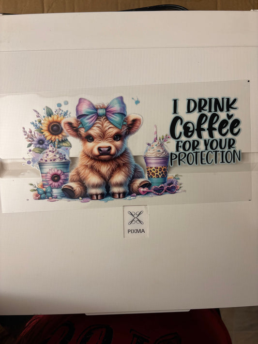 I drink coffee for your protection