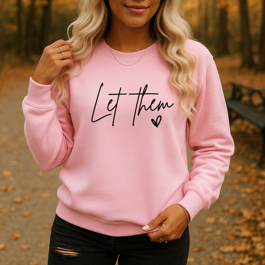 pink Let them sweatshirt